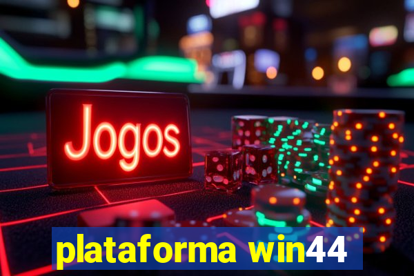 plataforma win44